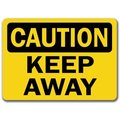 Signmission Caution Sign-Keep Away-10in x 14in OSHA Safety Sign, 10" L, 14" H, CS-Keep Away CS-Keep Away